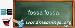 WordMeaning blackboard for fossa fossa